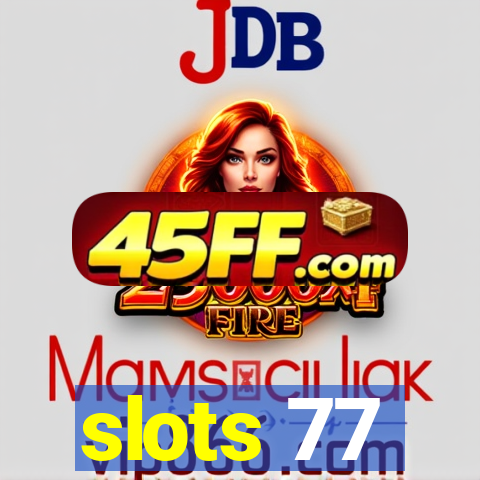 slots 77